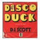 D. J. Scott Vinile 7" 45 giri Disco Duck / Take It / Green Light &ndash; GL12002 Nuovo